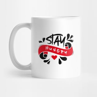 Stay Hungry Mug